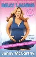 Belly Laughs - The Naked Truth About Pregnancy and Childbirth (Paperback, 10th anniversary edition) - Jenny McCarthy Photo