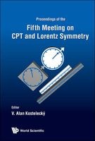 CPT and Lorentz Symmetry - Proceedings of the Fifth Meeting (Hardcover) - V Alan Kostelecku Photo