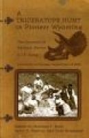 A Triceratops Hunt in Pioneer Wyoming - The Journals of  & J.P. Sams: The University of Kansas Expedition of 1895 (Paperback, illustrated edition) - Barnum Brown Photo