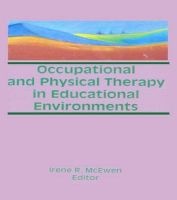 Occupational and Physical Therapy in Educational Environments (Hardcover) - Irene R McEwen Photo