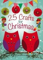 25 Crafts for Christmas - A Keep-Busy Book for Advent (Paperback) - Christina Goodings Photo