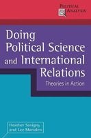 Doing Political Science and International Relations - Theories in Action (Paperback) - Heather Savigny Photo