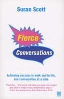 Fierce Conversations - Achieving Success in Work and in Life, One Conversation at a Time (Paperback) - Susan Scott Photo