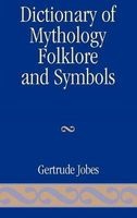 Dictionary of Mythology, Folklore and Symbols, Part 3 - Index (Hardcover) - Gertrude Jobes Photo