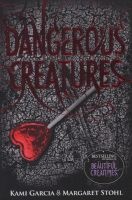 Dangerous Creatures (Book 1) (Paperback) - Kami Garcia Photo
