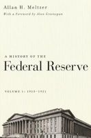 A History of the Federal Reserve, v. 1 - 1913-1951 (Paperback, New edition) - Allan H Meltzer Photo