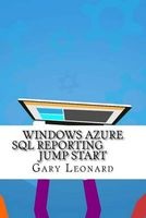 Windows Azure SQL Reporting Jump Start (Paperback) - Gary Leonard Photo