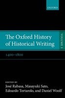 The Oxford History of Historical Writing, Volume 3 - 1400-1800 (Paperback) - Jose Rabasa Photo