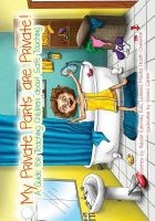 My Private Parts Are Private! - A Guide for Teaching Children about Safe Touching (Paperback) - Robert D Edelman Photo