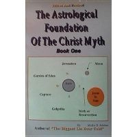 The Astrological Foundation of the Christ Myth, Book One (Paperback) - Malik Jabbar Photo