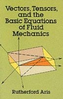 Vectors, Tensors and the Basic Equations of Fluid Mechanics (Paperback, New edition) - Rutherford Aris Photo