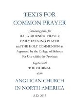 Texts for Common Prayer - Together with the Ordinal of the Anglican Church in North America (Paperback) - Liturgy And Common Worship Task Force The Anglican Church in North America Photo