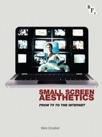 Small Screen Aesthetics - From Television to the Internet (Hardcover) - Glen Creeber Photo