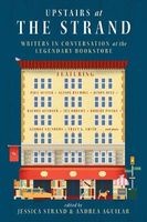 Upstairs at the Strand - Writers in Conversation at the Legendary Bookstore (Paperback) - Jessica Strand Photo