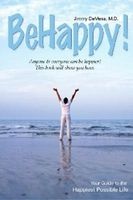 Be Happy! - Your Guide to the Happiest Possible Life (Paperback) - Jimmy DeMesa Photo