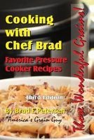 Favorite Pressure Cooker Recipes - Cooking with Chef Brad (Paperback) - Brad E Petersen Photo