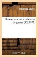 Remarques Sur Les Chevaux de Guerre (French, Paperback) - Gaume A Photo