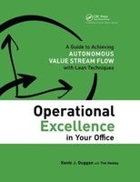 Operational Excellence in Your Office - A Guide to Achieving Autonomous Value Stream Flow with Lean Techniques (Paperback) - Kevin J Duggan Photo