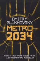 Metro 2034 (Paperback) - Dmitry Glukhovsky Photo