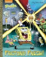 Factory Fresh! (Spongebob Squarepants 400th Episode) (Hardcover) - Golden Books Photo