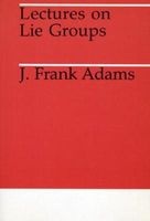 Lectures on Lie Groups (Paperback, New edition) - J Frank Adams Photo