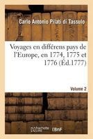 Voyages En Differens Pays de L'Europe, En 1774, 1775 Et 1776 Volume 2 (French, Paperback) - Carlo Antonio Pilati Di Tassulo Photo