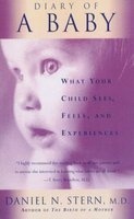 Diary of a Baby - What Your Child Sees, Feels, and Experiences (Paperback, New ed) - Daniel N Stern Photo