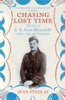 Chasing Lost Time - The Life of C.K. Scott Moncrieff: Soldier, Spy and Translator (Paperback) - Jean Findlay Photo