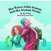 The Fierce Little Woman and the Wicked Pirate (Paperback) - Joy Cowley Photo