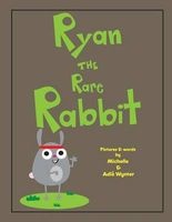 Ryan the Rare Rabbit (Paperback) - Michelle Wynter Photo