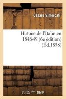 Histoire de L'Italie En 1848-49 (6e Edition) (French, Paperback) - Vimercati C Photo