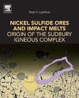 Nickel Sulfide Ores and Impact Melts - Origin of the Sudbury Igneous Complex (Paperback) - Peter C Lightfoot Photo