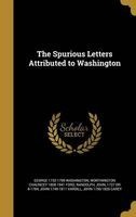 The Spurious Letters Attributed to Washington (Hardcover) - George 1732 1799 Washington Photo