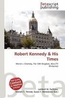 Robert Kennedy & His Times (Paperback) - Lambert M Surhone Photo