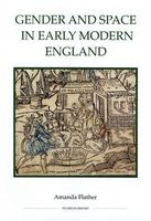 Gender and Space in Early Modern England (Paperback) - Amanda Flather Photo