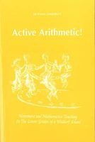 Active Arithmetic! - Movement and Mathematics Teaching in the Lower Grades of a Waldorf School (Paperback) - Henning Anderson Photo