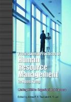 Professional Practices of Human Resource Management in Hong Kong - Linking HRM to Organizational Success (Paperback) - Anna P Y Tsui Photo