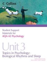 Student Support Materials for Psychology - AQA A2 Psychology Unit 3: Topics in Psychology: Biological Rhythms and Sleep (Paperback) - Simon Green Photo