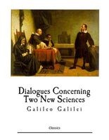 Dialogues Concerning Two New Sciences -  (Paperback) - Galileo Galilei Photo