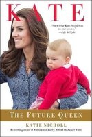 Kate - The Future Queen (Paperback, First Trade Paper Edition) - Katie Nicholl Photo