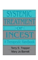 Systemic Treatment of Incest - Therapeutic Handbook (Hardcover) - Terry S Trepper Photo