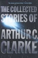 The Collected Stories of Arthur C. Clarke (Paperback, 1st Orb ed) - Arthur Charles Clarke Photo