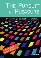 The Pursuit of Pleasure - Overcoming a Civilizational Challenge (Paperback) - Arsen Dallan Photo