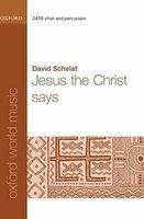 Jesus the Christ Says - Vocal Score (Sheet music) - David SCHELAT Photo