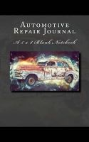 Automotive Repair Journal - A 5 X 8 Blank Notebook (Paperback) - Automotive Accessories Books Photo