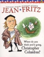 Where Do You Think You're Going, Christopher Columbus? (Paperback, 1st PaperStar ed) - Jean Fritz Photo