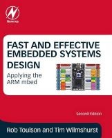 Fast and Effective Embedded Systems Design - Applying the Arm Mbed (Paperback, 2nd Revised edition) - Rob Toulson Photo