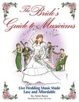  - The Bride's Guide to Musicians (Paperback) - Anne Roos Photo