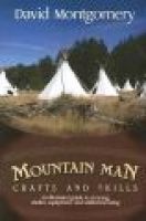 Mountainman Crafts and Skills - An Illustrated Guide to Clothing, Shelter, Equipment and Wilderness Living (Paperback) - David Montgomery Photo