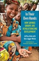 In Their Own Hands - How Savings Groups are Revolutionizing Development (Paperback) - Jeffrey Ashe Photo